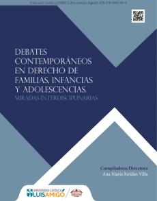 Debates contemporáneos en derecho de familias, de infancias y de adolescencias: Miradas interdisciplinarias