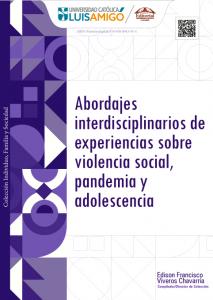 Abordajes interdisciplinarios de experiencias sobre violencia social, pandemia y adolescencia